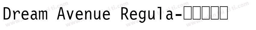 Dream Avenue Regula字体转换